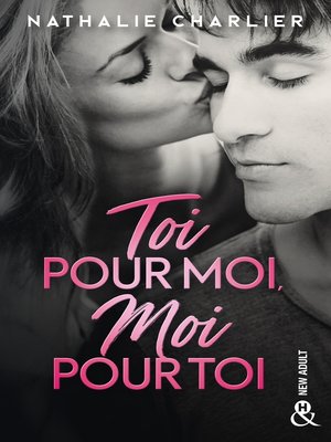 cover image of Toi pour moi, moi pour toi